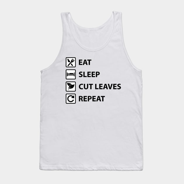 Eat Sleep Cut Leaves Repeat Shirt Leaf Cutter Ants Keeping Tank Top by TellingTales